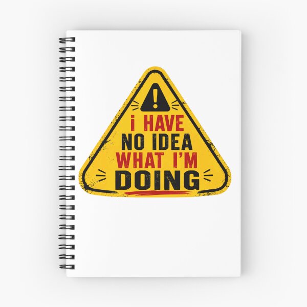 Item preview, I Have No Idea What I'm Doing Humorous Relatable Sarcastic Quote designed and sold by RetroMini2026.
