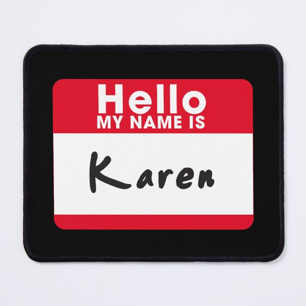 Item preview, Karen designed and sold by pink-beagle.