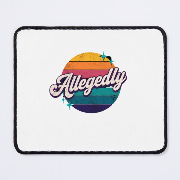 Item preview, Allegedly Funny Sarcastic Quote Humor designed and sold by RetroMini2026.