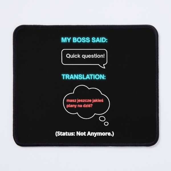 Item preview, Black My Boss Said: Quick Question – Funny Polish Diaspora Work Humour Gift designed and sold by VibePolinglish.