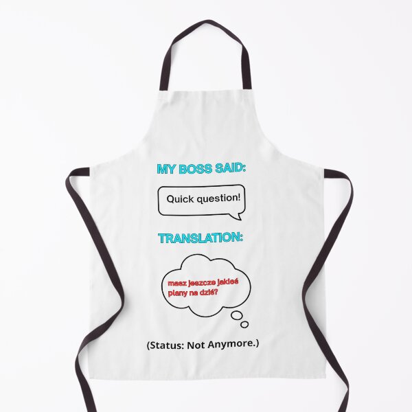 Item preview, White My Boss Said: Quick Question – Funny Polish Diaspora Work Humour Gift designed and sold by VibePolinglish.