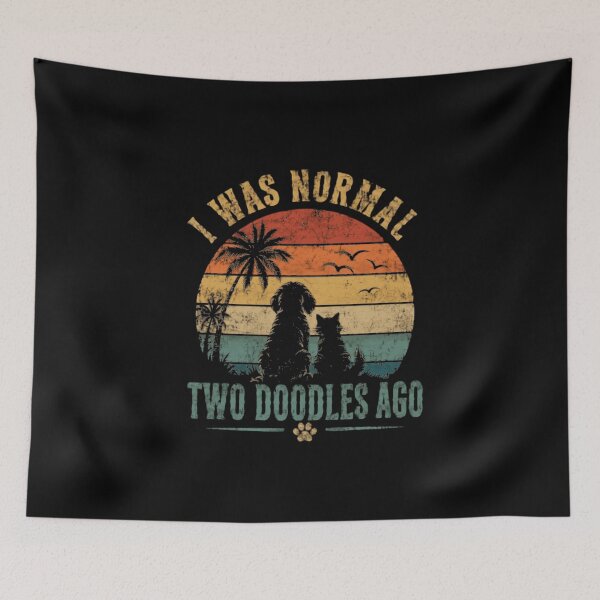 Item preview, I Was Normal Two Doodles Ago Doodle Dog Owner Pet Parent Funny Humor designed and sold by HumansStuck12.