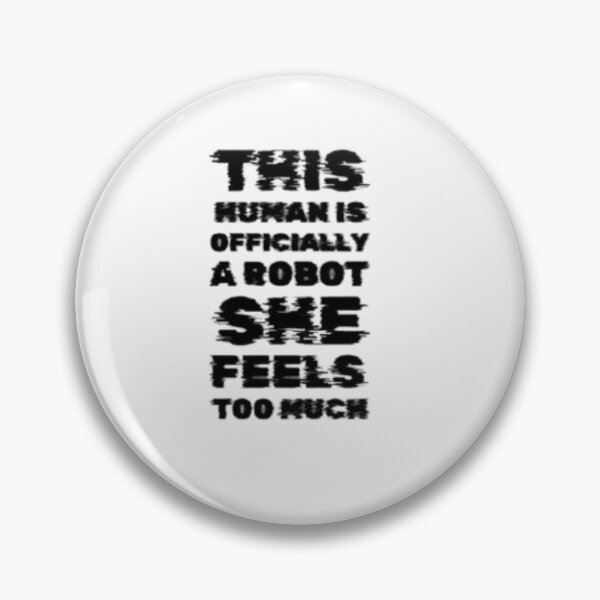Item preview, Human is officially a robot she feels too much  designed and sold by Jsw-speedartja.