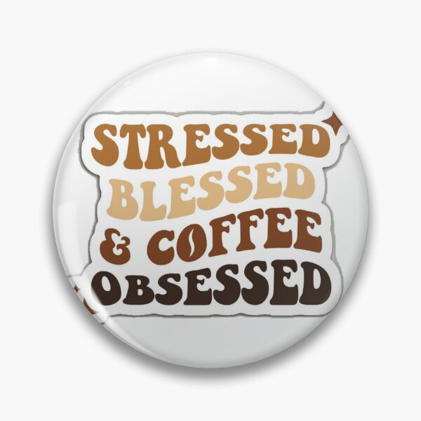 Item preview, Stressed Blessed & Coffee Obsessed Retro Coffee Quote Sticker Cute Coffee Lover Design designed and sold by StyloStudio.