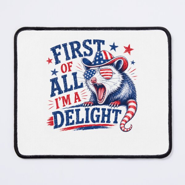 Item preview, First Of All I'm A Delight Patriotic Opossum American Humor designed and sold by RetroMini2026.