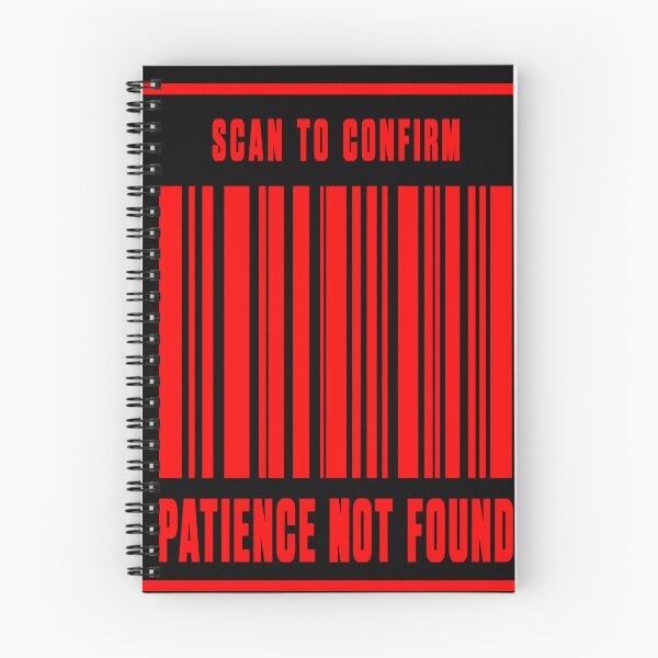 Item preview, Scan To Confirm Patience Not Found Barcode designed and sold by Lyfeinsights.