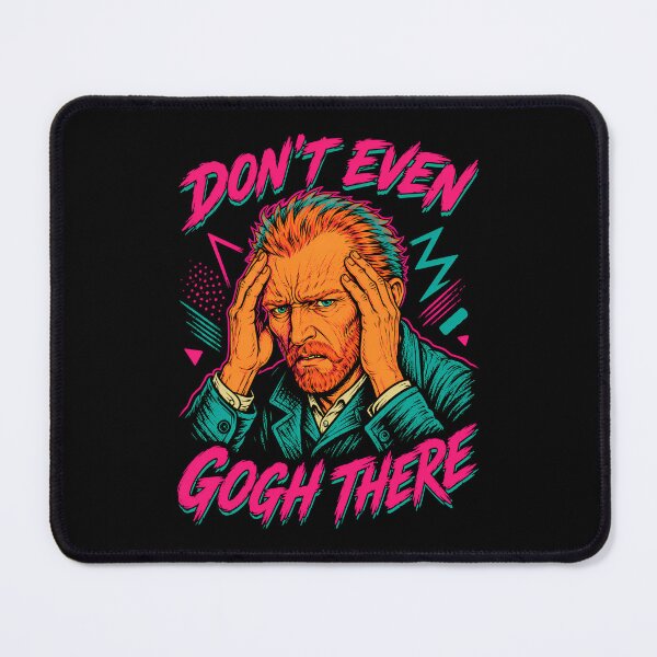 Item preview, Don’t Even Gogh There Artist Pun Humor designed and sold by Victor Shadehorn.