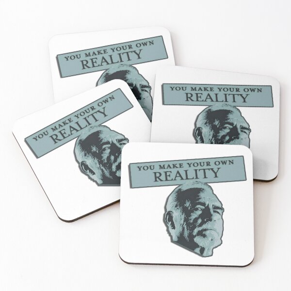 Item preview, You make your own reality designed and sold by SlurmzMcKenzie.