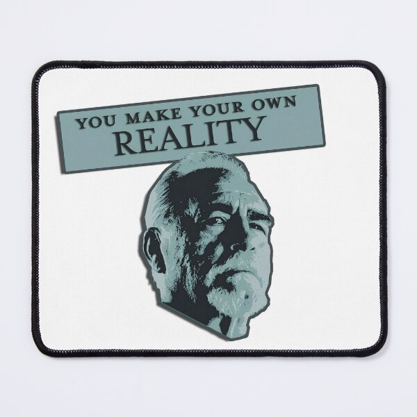 Item preview, You make your own reality designed and sold by SlurmzMcKenzie.