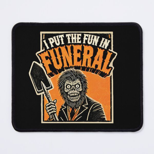 Item preview, I Put The Fun In Funeral Dark Humor designed and sold by Victor Shadehorn.