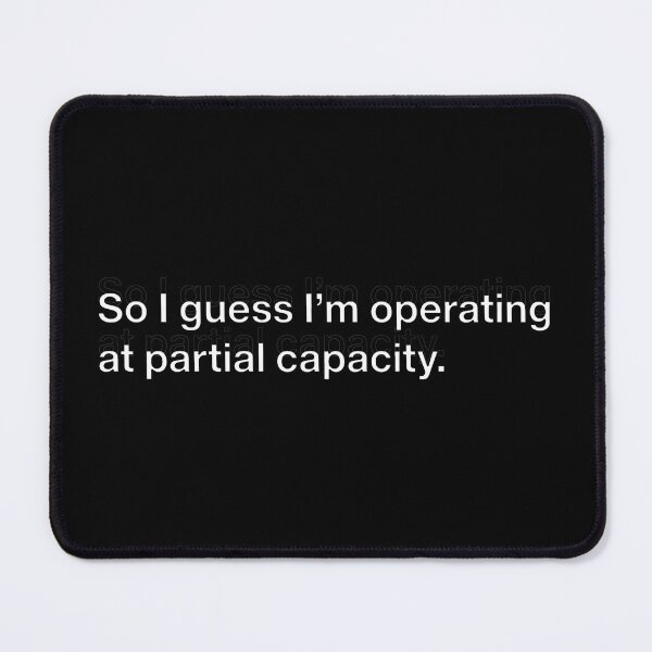 Item preview, Operating At Partial Capacity Funny Corporate Burnout Typography designed and sold by DuckOddity.