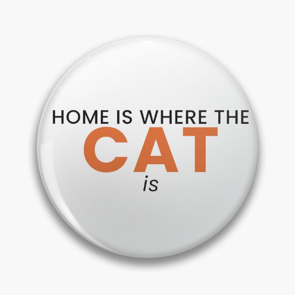 Item preview, Home Is Where The Cat Is Funny Cat Lover Tee designed and sold by 7Four1 Designs.