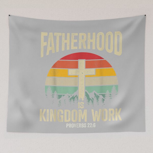 Item preview, Fatherhood is Kingdom Work_5 designed and sold by mjohnson9.