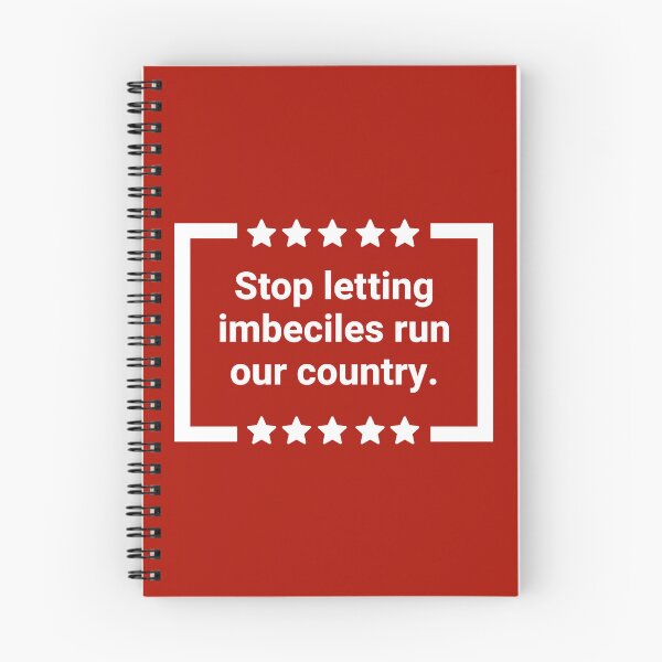 Item preview, Stop letting imbeciles run our country.  designed and sold by Rachel the Artist .
