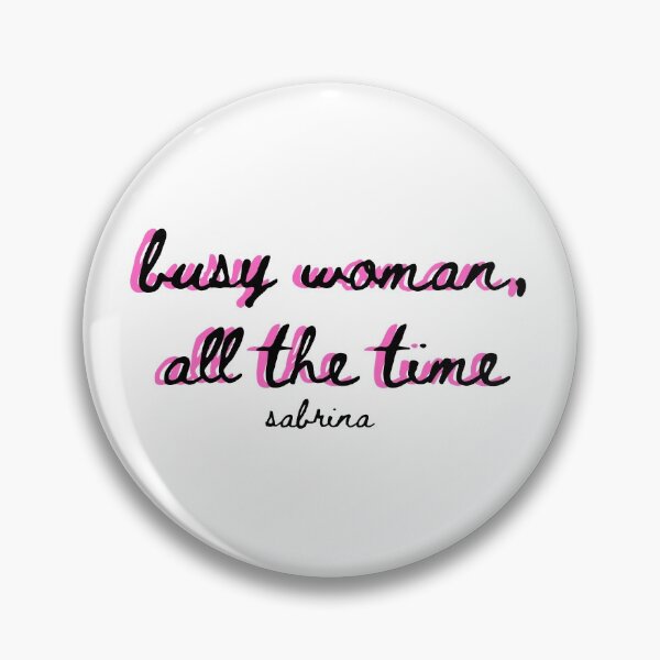 Item preview, busy woman sabrina carpenter designed and sold by unpocolyssa.