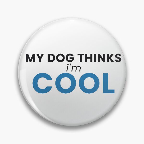 Item preview, My Dog Thinks I'm Cool Funny Dog Lover Tee designed and sold by 7Four1 Designs.