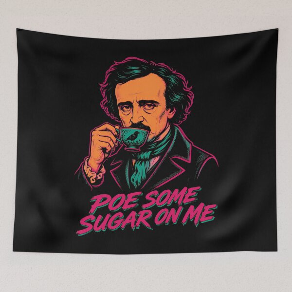 Item preview, Poe Some Sugar On Me Gothic Tea Pun designed and sold by Victor Shadehorn.