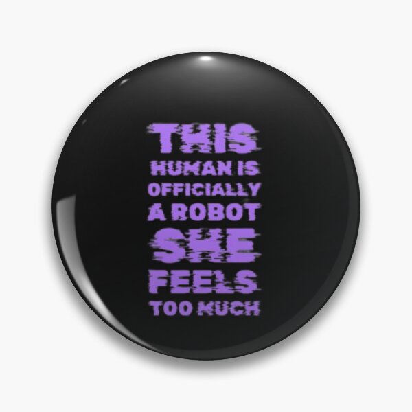 Item preview, Human is officially a robot she feels too much  designed and sold by Jsw-speedartja.