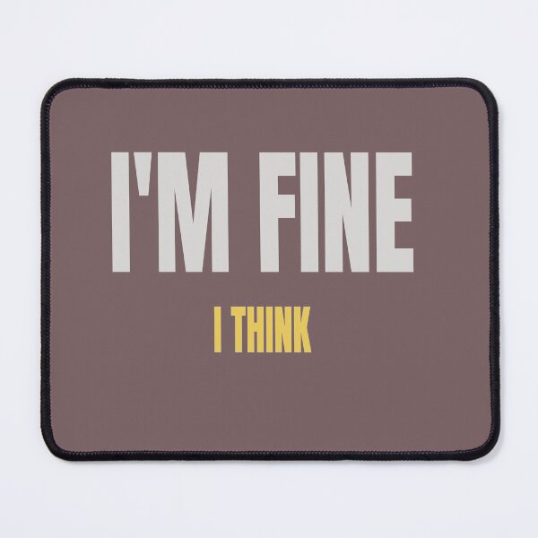 Item preview, I'm Fine Error 404 Emotions Not Found designed and sold by HeartAndArtShop.