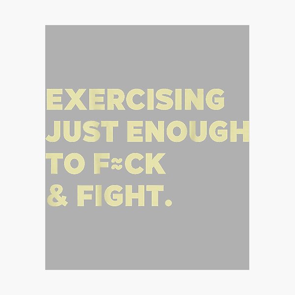 Item preview, Exercising Just-Enough to F=ck & Fight Funny designed and sold by ArleneRowe.