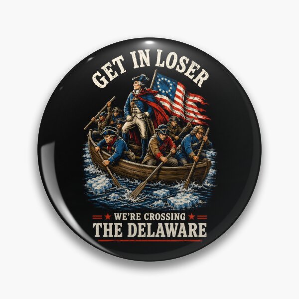 Item preview, Get In Loser Delaware Crossing Humor designed and sold by Victor Shadehorn.