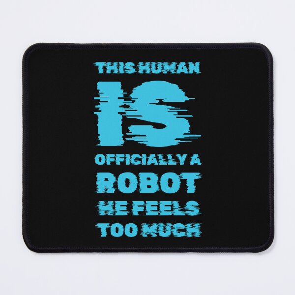 Item preview, Human is officially a robot he feels too much designed and sold by Jsw-speedartja.