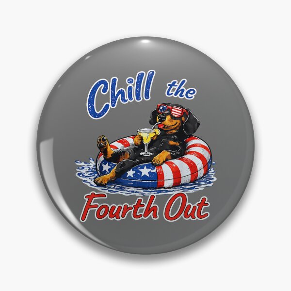 Item preview, Chill The Fourth Out Funny Dachshund Dog Lover designed and sold by KristineLi.