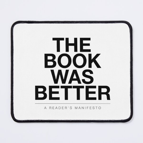 Item preview, The Book Was Better - A Reader's Manifesto designed and sold by ArcticFoxStudio.