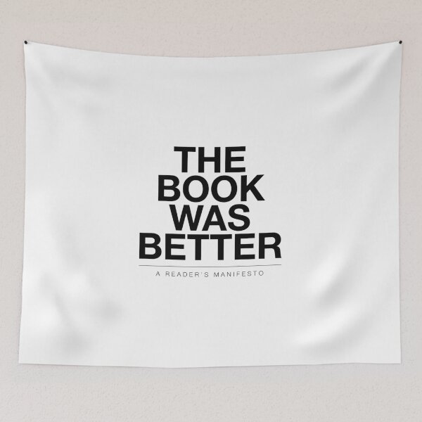 Item preview, The Book Was Better - A Reader's Manifesto designed and sold by ArcticFoxStudio.