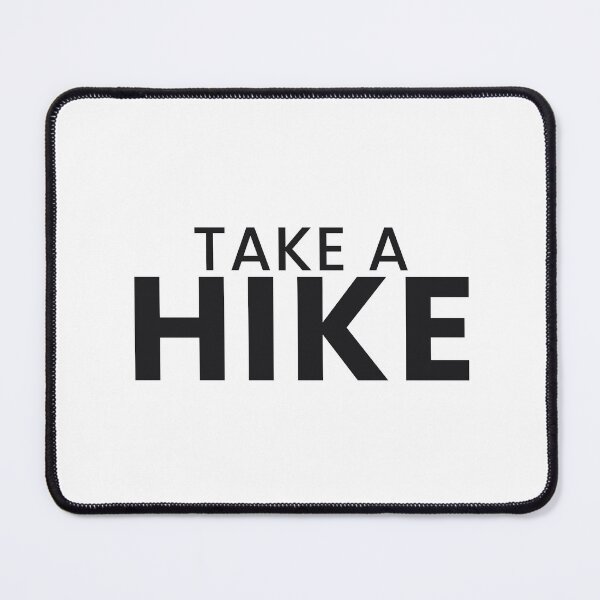 Item preview, Take A Hike Funny Hiking Outdoors Tee designed and sold by 7Four1 Designs.