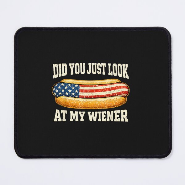 Item preview, Did You Just Look At My Wiener Funny 4th July Hotdog Humor designed and sold by FrankIsabel.