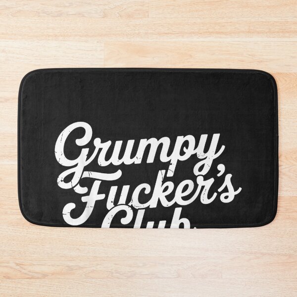 Item preview, Grumpy Fuckers Club Lifetime Member Humor designed and sold by CriseldaBruning.