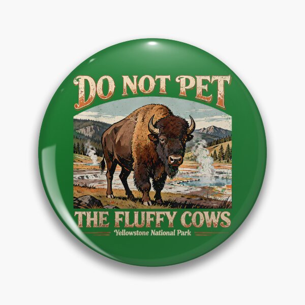 Item preview, Retro Do Not Pet The Fluffy Cows Yellowstone National Park designed and sold by AliesKaruta.