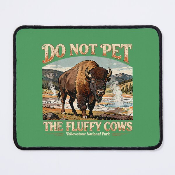 Item preview, Retro Do Not Pet The Fluffy Cows Yellowstone National Park designed and sold by AliesKaruta.