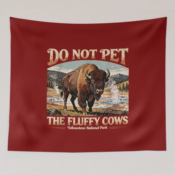 Item preview, Retro Do Not Pet The Fluffy Cows Yellowstone National Park designed and sold by AliesKaruta.