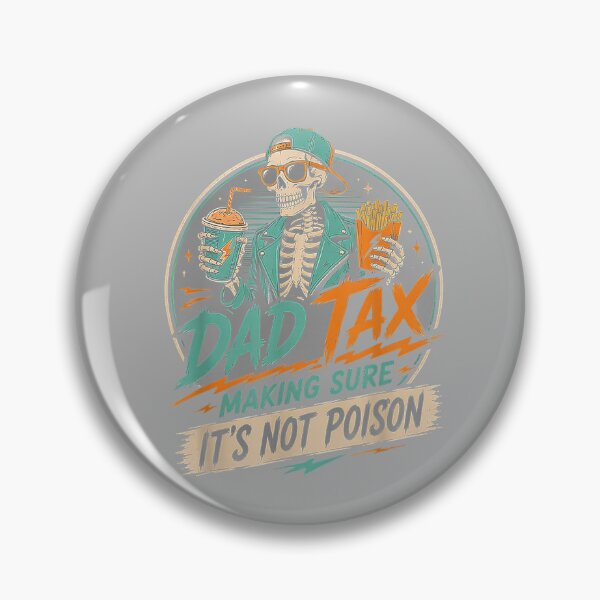 Item preview, Dad Tax Making Sure It's Not Poison Skeleton Fathers Day Men_2 designed and sold by GreggRoss.