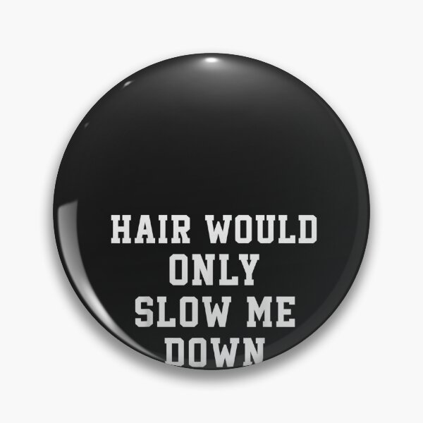 Item preview, Hair Would Only Slow Me Down Bald Guy Humor Design designed and sold by CriseldaBruning.