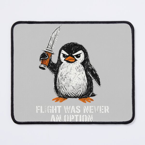 Item preview, Flight was Never an Option Funny Humor Penguin designed and sold by mjohnson9.