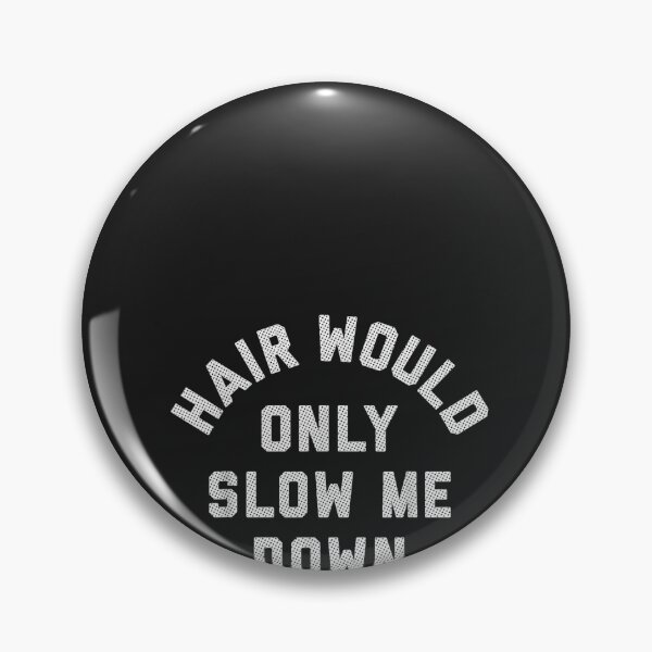 Item preview, Hair Would Only Slow Me Down Bald Humor designed and sold by CriseldaBruning.