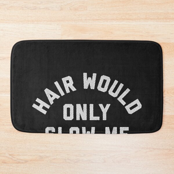 Item preview, Hair Would Only Slow Me Down Bald Humor designed and sold by CriseldaBruning.