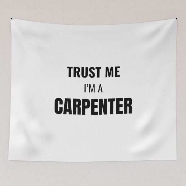 Item preview, Trust Me I'm a Carpenter (Black) designed and sold by ShipCrewNation.