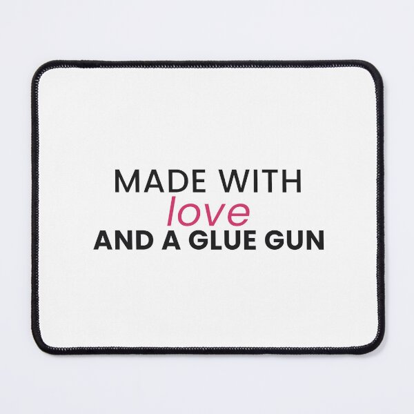 Item preview, Made With Love And A Glue Gun Funny Crafter Tee designed and sold by 7Four1 Designs.