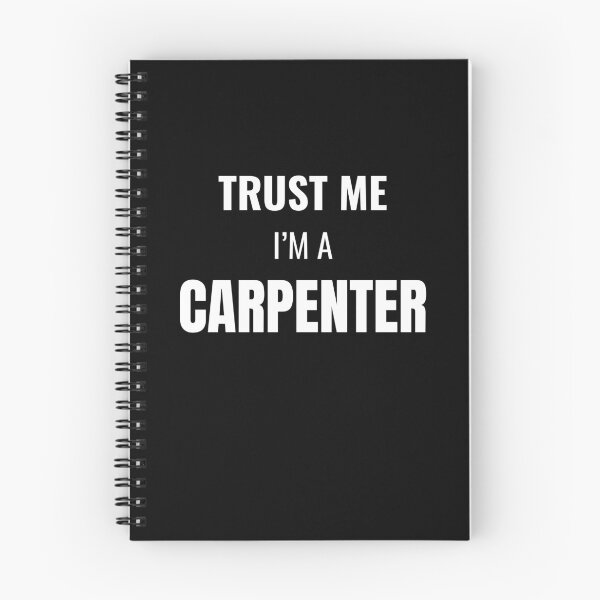 Item preview, Trust Me I'm a Carpenter (White) designed and sold by ShipCrewNation.
