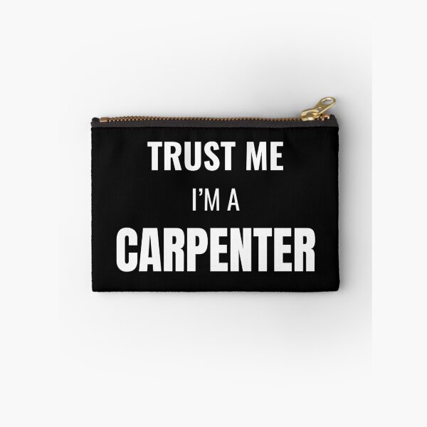 Item preview, Trust Me I'm a Carpenter (White) designed and sold by ShipCrewNation.