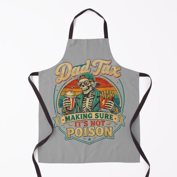Item preview, Dad Tax Making Sure It's Not Poison Skeleton Fathers Day Men designed and sold by GreggRoss.