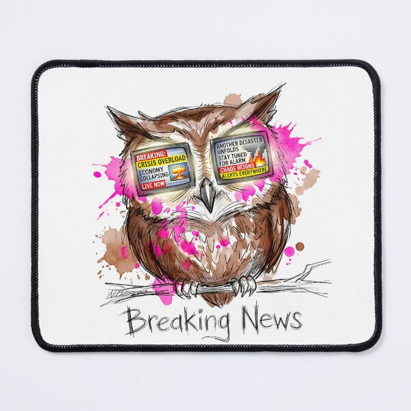 Item preview, Breaking News Owl: Information Overload Satire designed and sold by SoulPT.