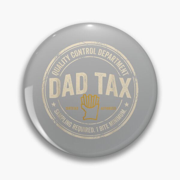Item preview, Dad Tax Quality Control One Bite Snack Humor designed and sold by GreggRoss.