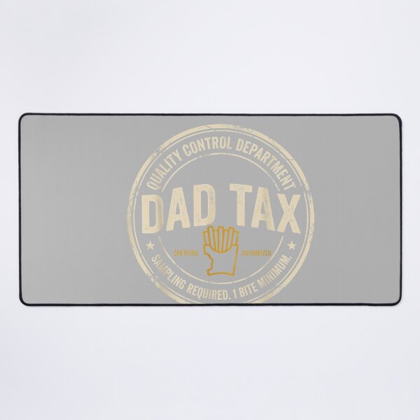 Item preview, Dad Tax Quality Control One Bite Snack Humor designed and sold by GreggRoss.