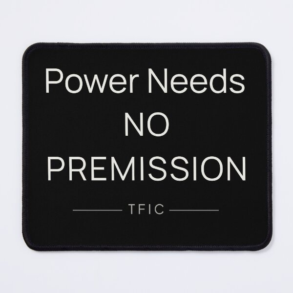 Item preview, Power Needs No Permission Shirt designed and sold by TFICBrand.