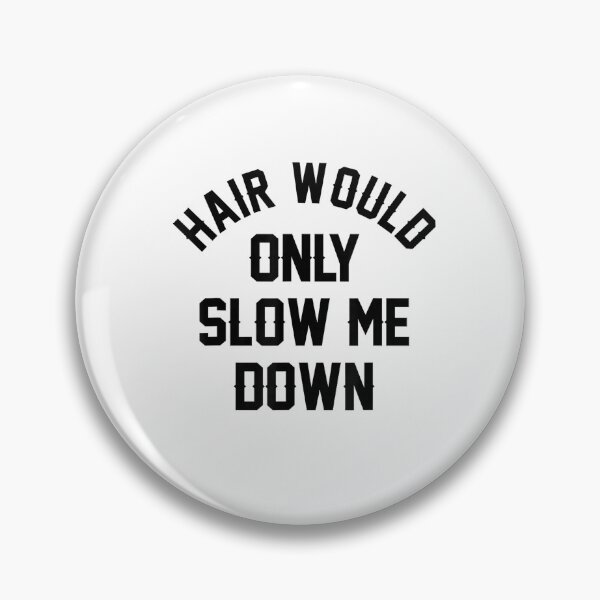 Item preview, Hair Would Only Slow Me Down Bald Humor Funny designed and sold by CriseldaBruning.